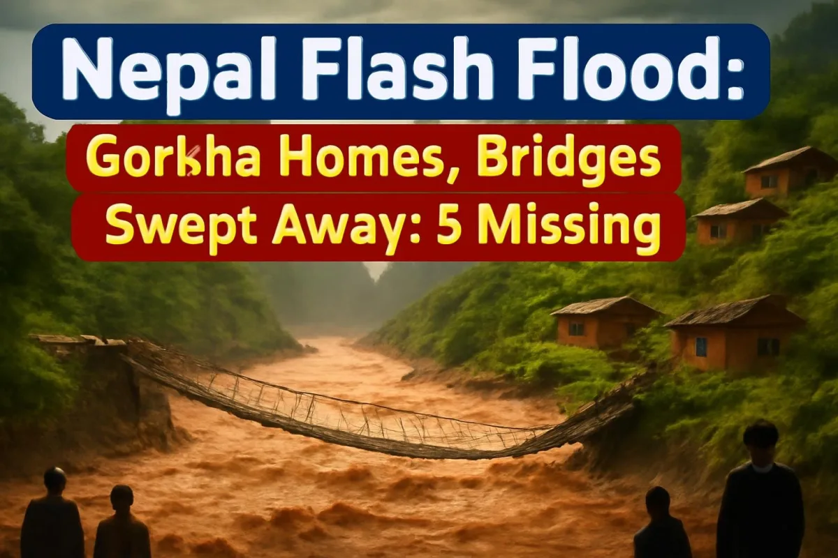 Illustration: Nepal Flash Flood: Gorkha Homes, Bridges Swept Away; 5 Missing
